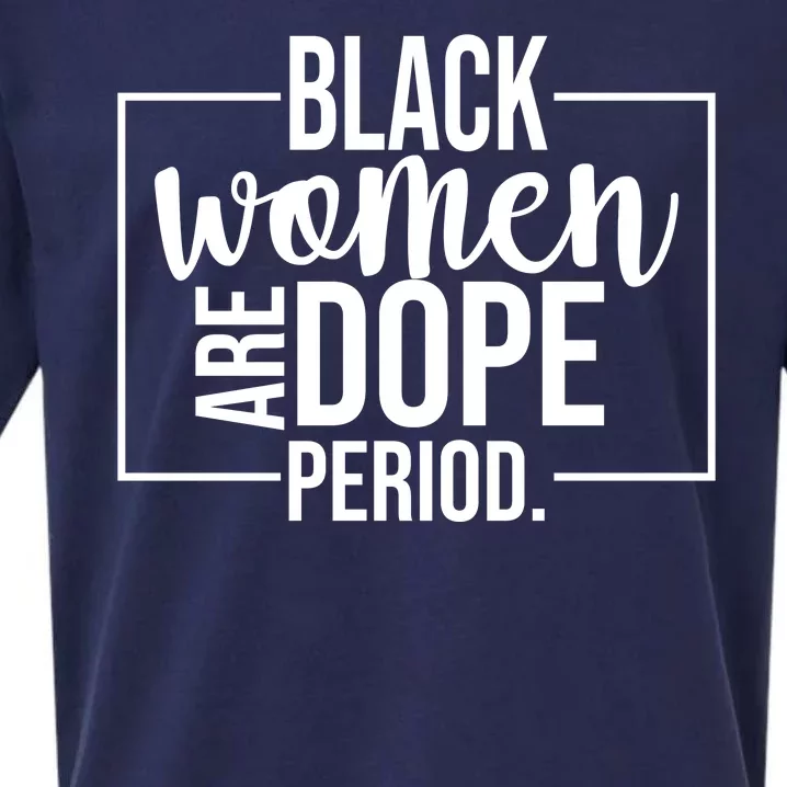 Black Women Are Dope Period Sueded Cloud Jersey T-Shirt