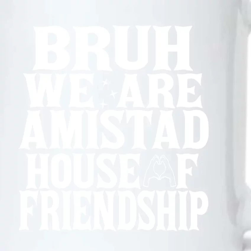 Bruh We Are Amistad House Of Friendship Rca Houses School Black Color Changing Mug