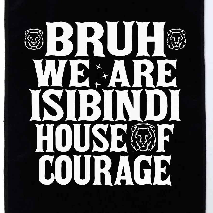 Bruh We Are Isibindi House Of Courage Rca Houses School Platinum Collection Golf Towel