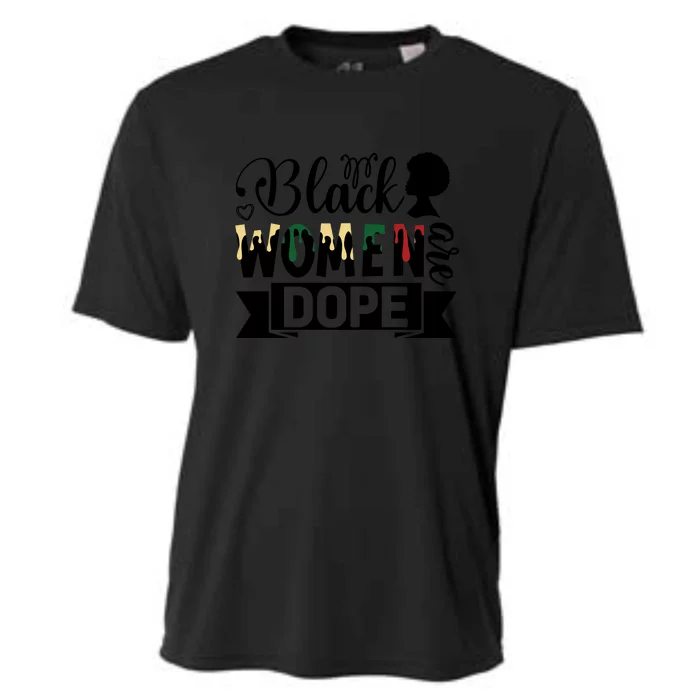 Black Women Are Dope For Black History Month Gift Cooling Performance Crew T-Shirt