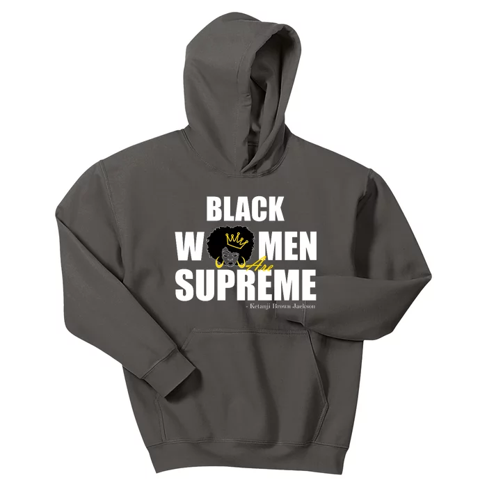 Black Women Are Supreme KBJ Ketanji Brown Jackson The Supremes Kids Hoodie