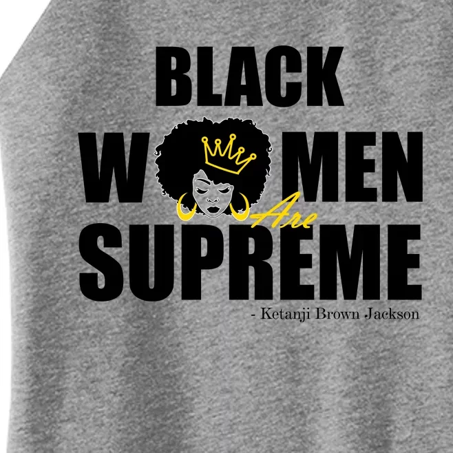 Black Women Are Supreme KBJ Ketanji Brown Jackson The Supremes Women’s Perfect Tri Rocker Tank