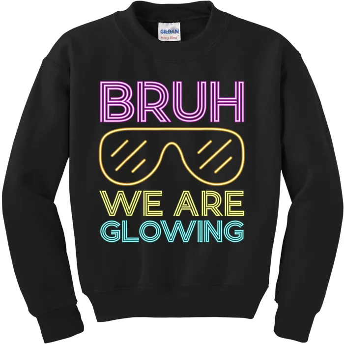 Bruh We Are Glowing Hello Summer Vacation Trips Kids Sweatshirt