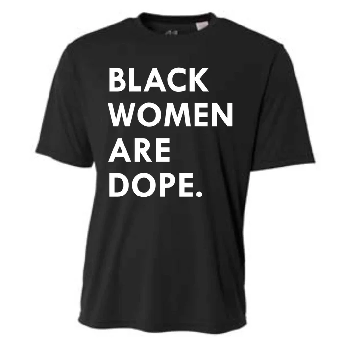 Black Women Are Dope Cooling Performance Crew T-Shirt