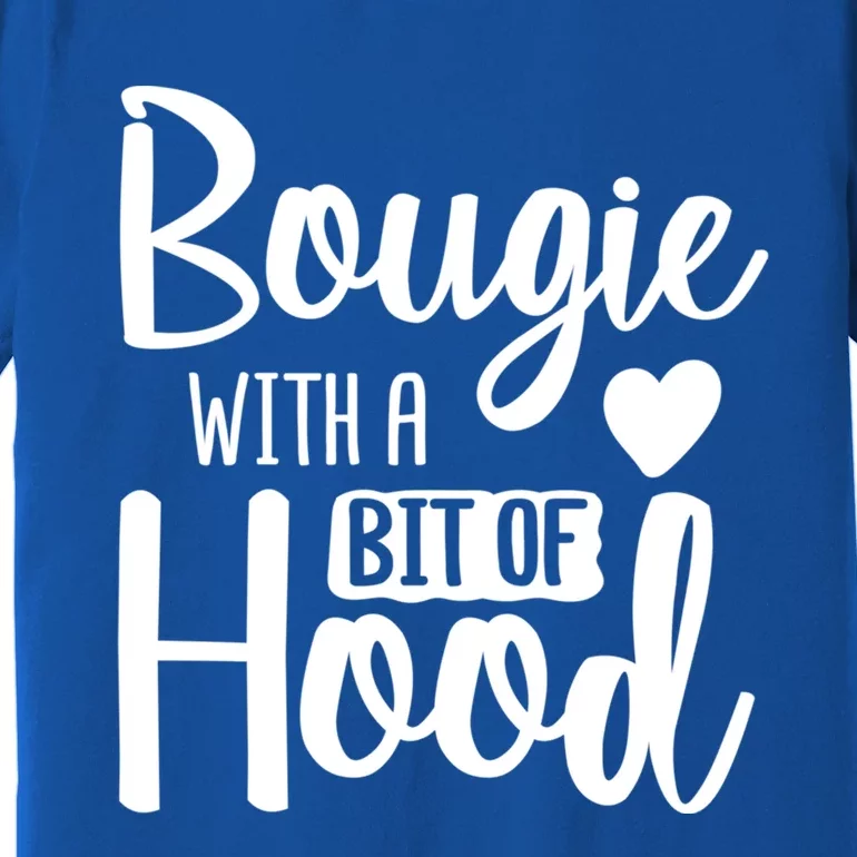 Bougie With A Bit Of Hood Melanin Poppin Black History Month Gift Premium T-Shirt