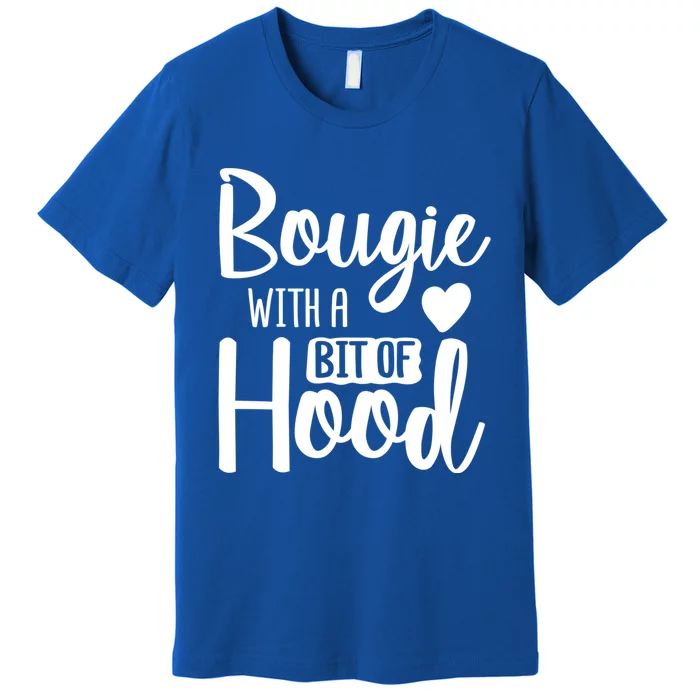 Bougie With A Bit Of Hood Melanin Poppin Black History Month Gift Premium T-Shirt