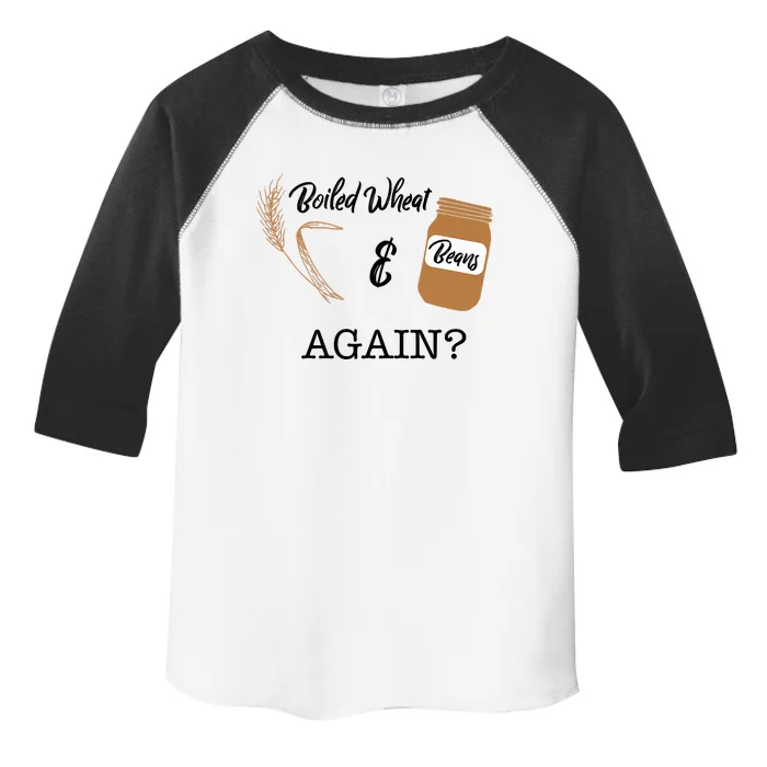 Boiled Wheat And Beans Again Premium Toddler Fine Jersey T-Shirt