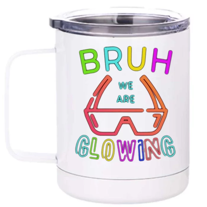 Bruh We Are Glowing In My Glowing Era Hello Summer Vacation Front & Back 12oz Stainless Steel Tumbler Cup