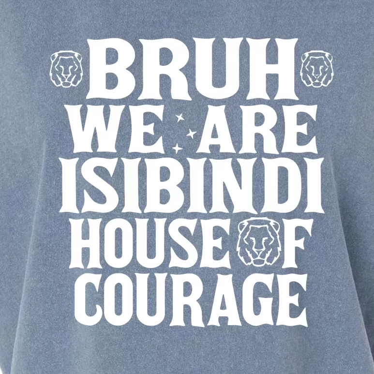 Bruh We Are Isibindi House Of Courage Rca Houses School Garment-Dyed Women's Muscle Tee