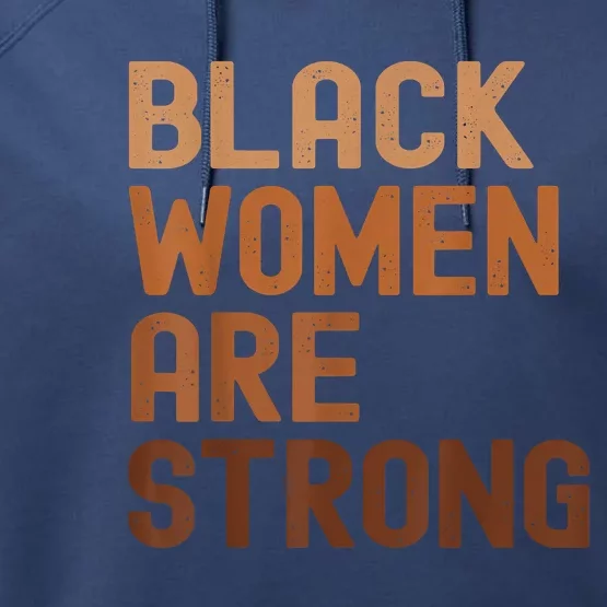 Black Women Are Strong Black History Month Performance Fleece Hoodie