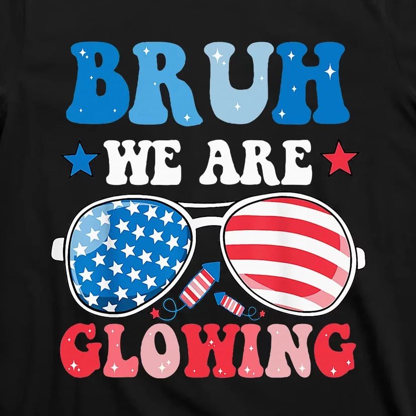 Bruh We Are Glowing Hello Summer Vacation Trips T-Shirt