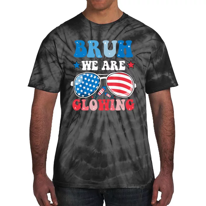 Bruh We Are Glowing Hello Summer Vacation Trips Tie-Dye T-Shirt