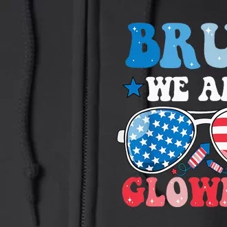 Bruh We Are Glowing Hello Summer Vacation Trips Full Zip Hoodie