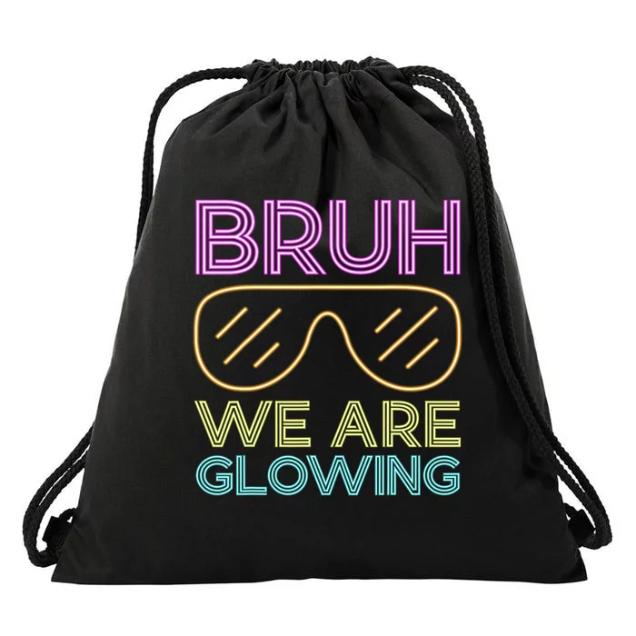 Bruh We Are Glowing Hello Summer Vacation Trips Drawstring Bag