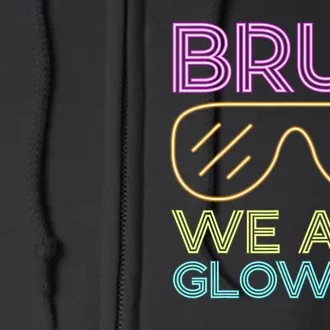 Bruh We Are Glowing Hello Summer Vacation Trips Full Zip Hoodie