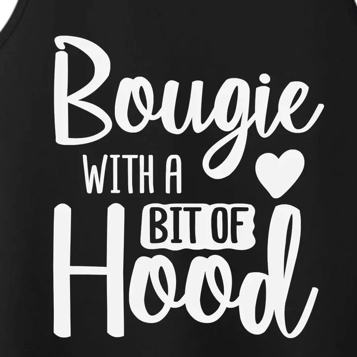 Bougie With A Bit Of Hood Melanin Poppin Black History Month Performance Tank