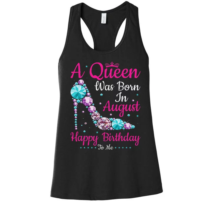 Birthday Woman A Queen Was Born In August Women's Racerback Tank