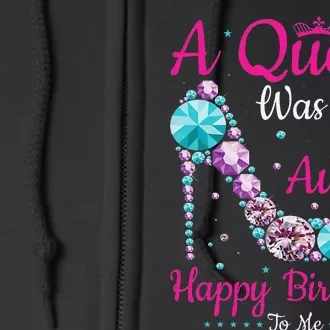 Birthday Woman A Queen Was Born In August Full Zip Hoodie