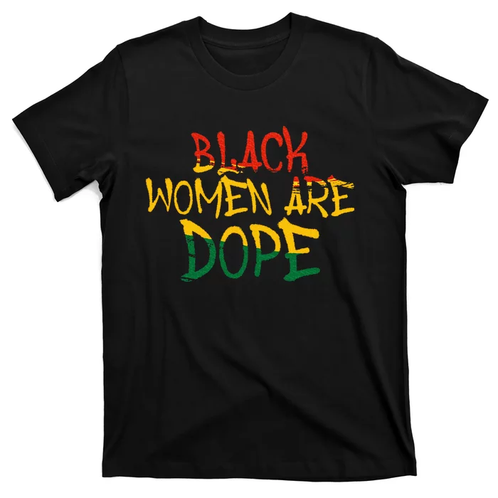 Black Women Are Dope Black History Month Afrocentric T-Shirt