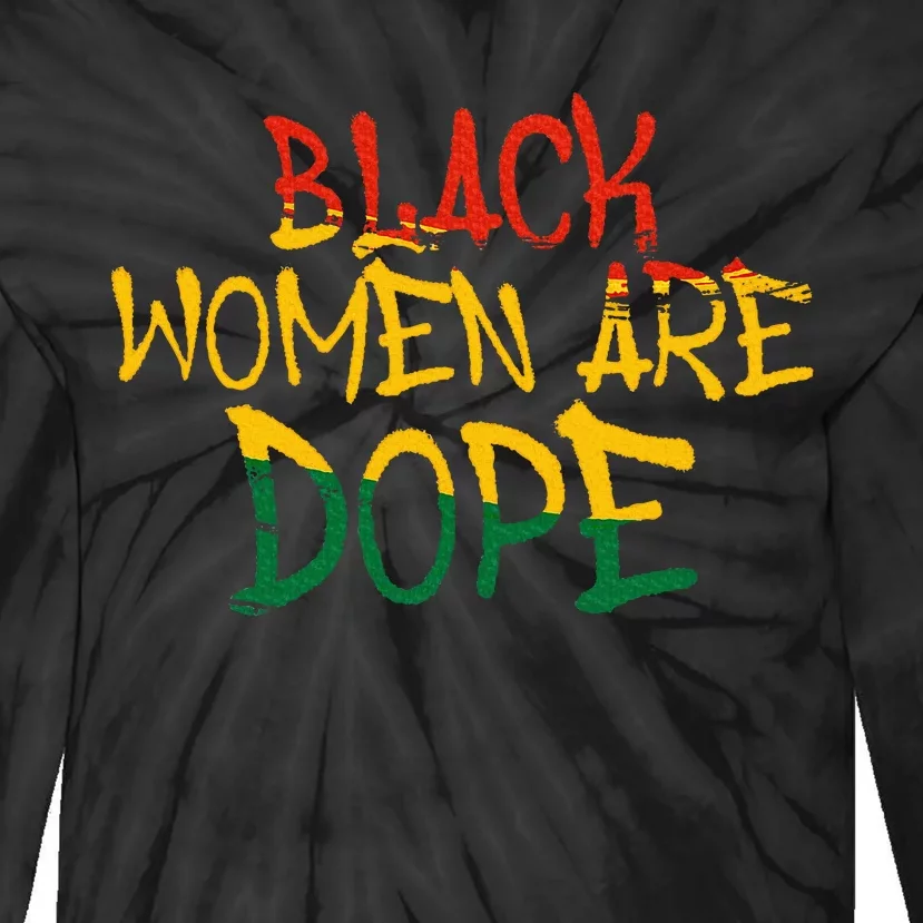 Black Women Are Dope Black History Month Afrocentric Tie-Dye Long Sleeve Shirt