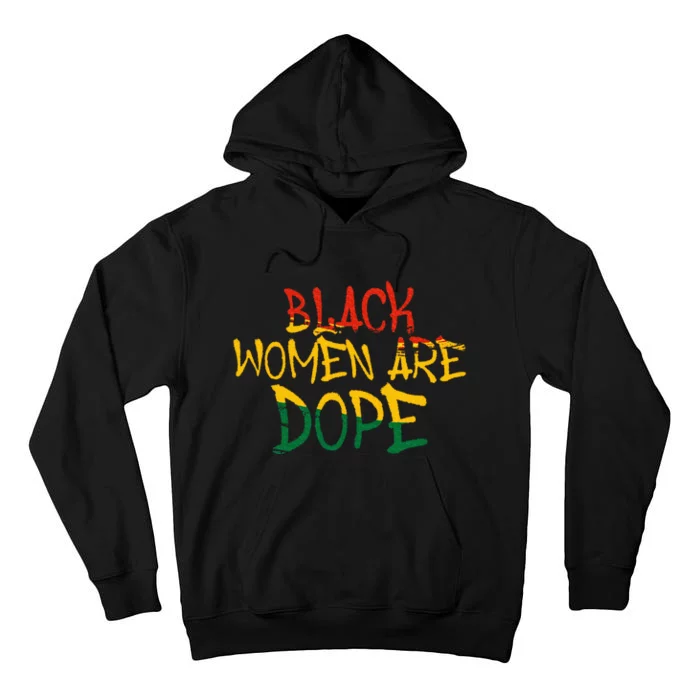 Black Women Are Dope Black History Month Afrocentric Tall Hoodie