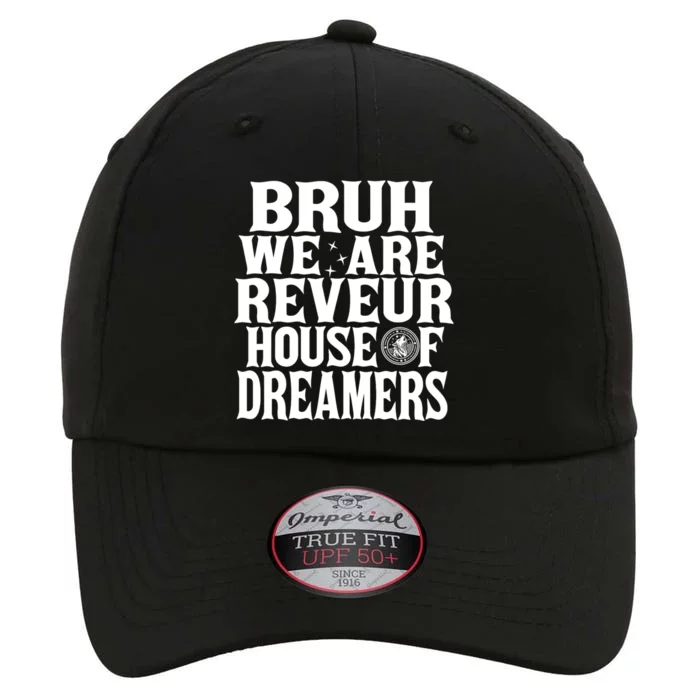 Bruh We Are Reveur House Of Dreamers Rca Houses School The Original Performance Cap