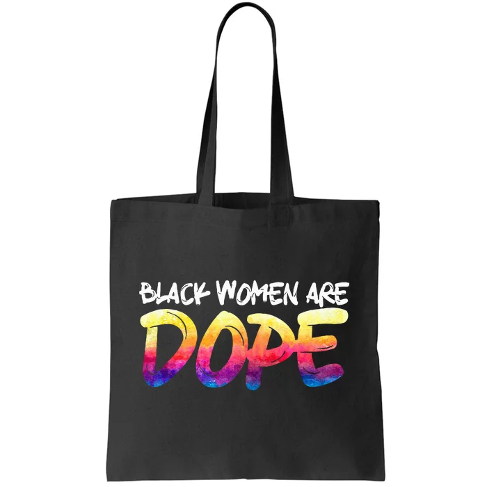 Black Women Are Dope Black History Month Afrocentric Tote Bag