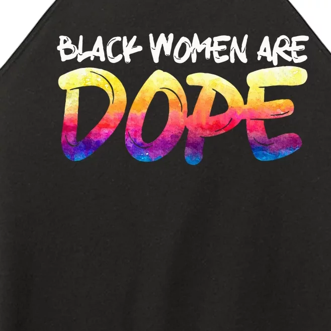 Black Women Are Dope Black History Month Afrocentric Women’s Perfect Tri Rocker Tank