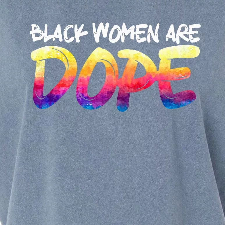 Black Women Are Dope Black History Month Afrocentric Garment-Dyed Women's Muscle Tee