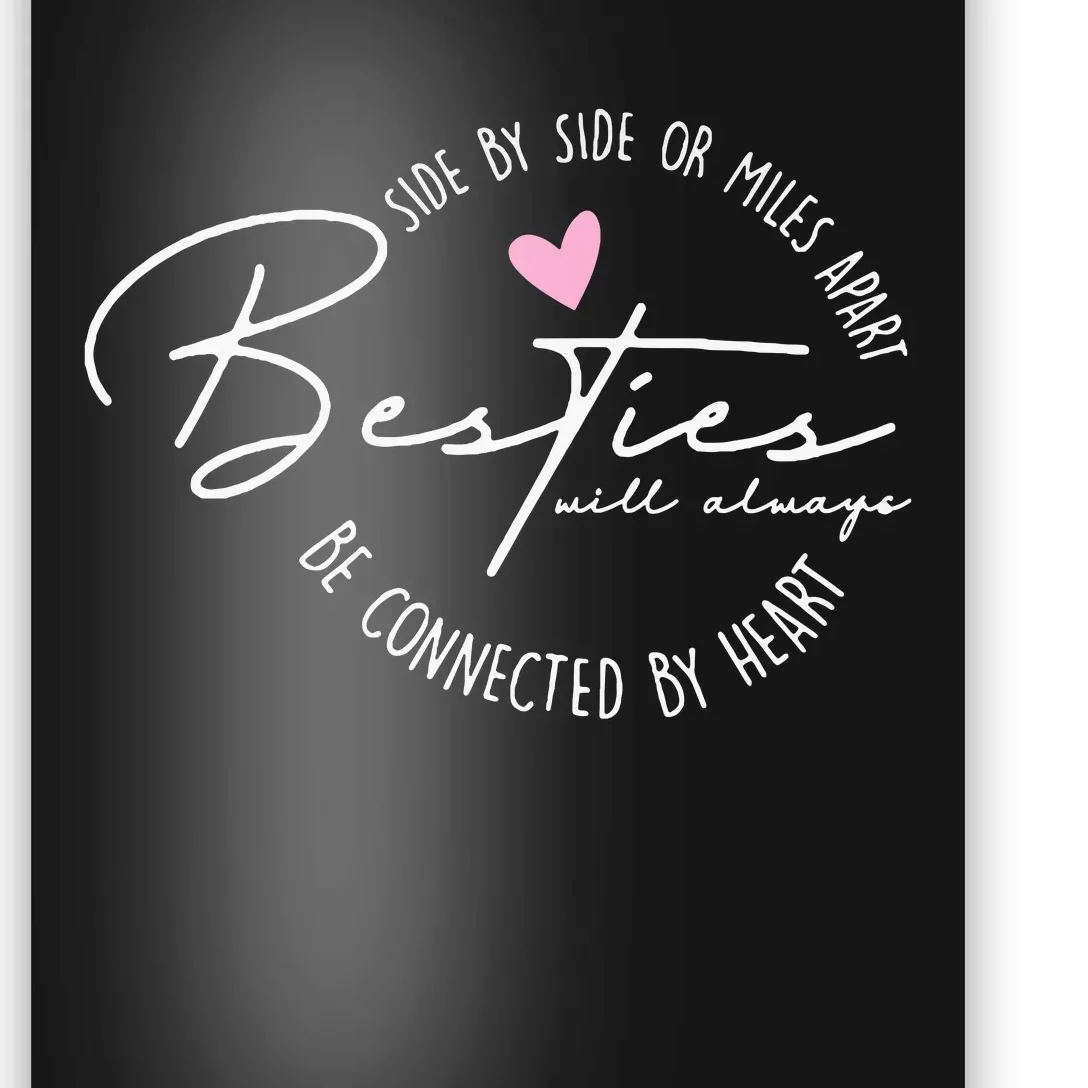 Besties Will Always Be Connected By Heart Bff Best Friends Poster