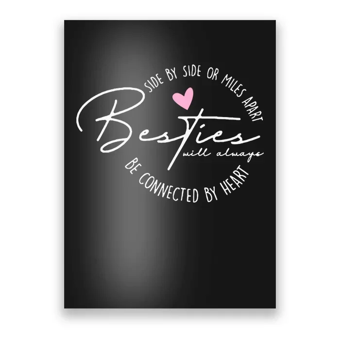 Besties Will Always Be Connected By Heart Bff Best Friends Poster