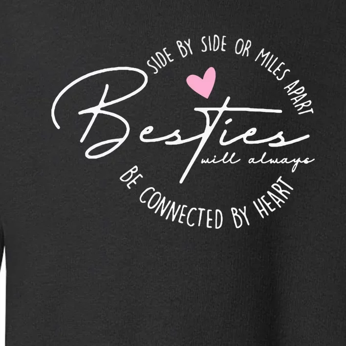 Besties Will Always Be Connected By Heart Bff Best Friends Toddler Sweatshirt