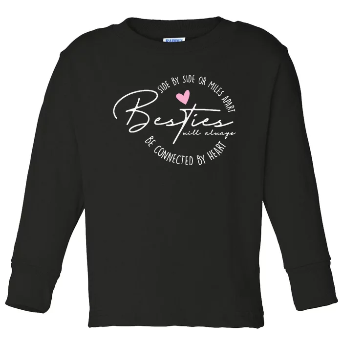 Besties Will Always Be Connected By Heart Bff Best Friends Toddler Long Sleeve Shirt