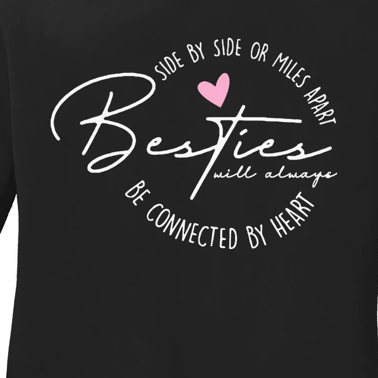 Besties Will Always Be Connected By Heart Bff Best Friends Ladies Long Sleeve Shirt