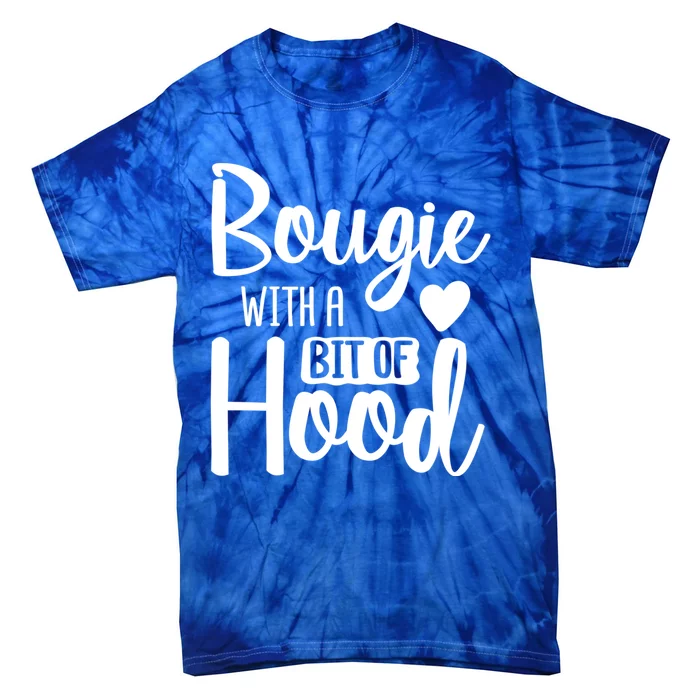 Bougie With A Bit Of Hood Melanin Poppin Black History Month Gift Tie-Dye T-Shirt