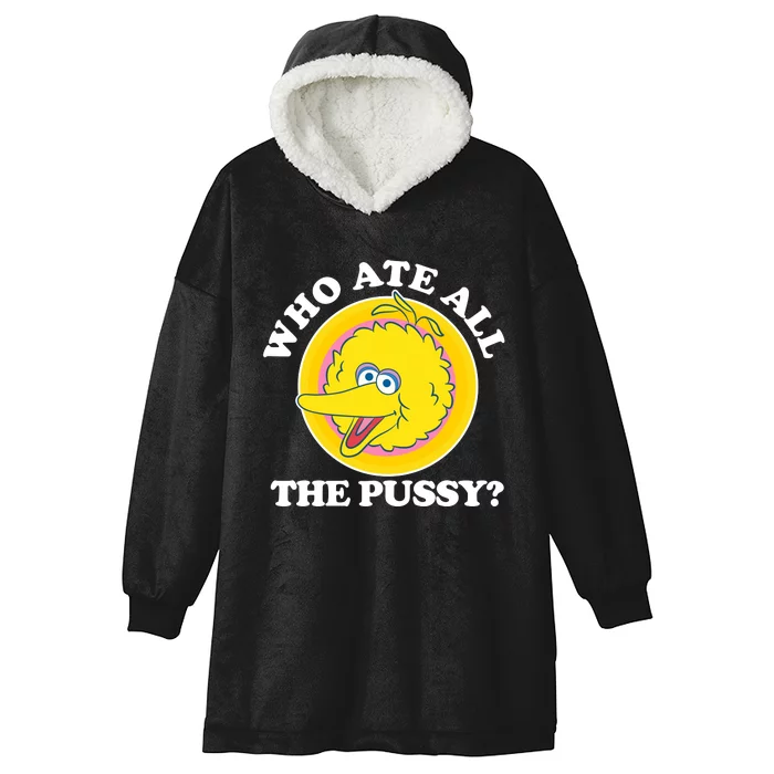 Bird Who Ate All The Pussy Hooded Wearable Blanket