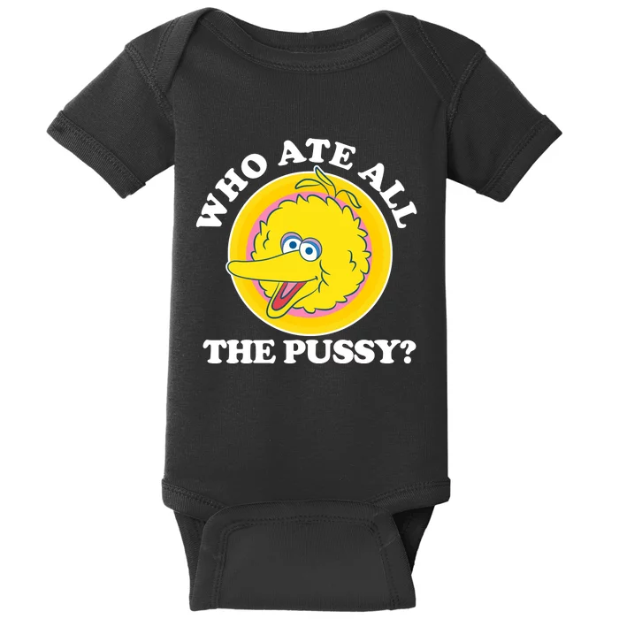 Bird Who Ate All The Pussy Baby Bodysuit