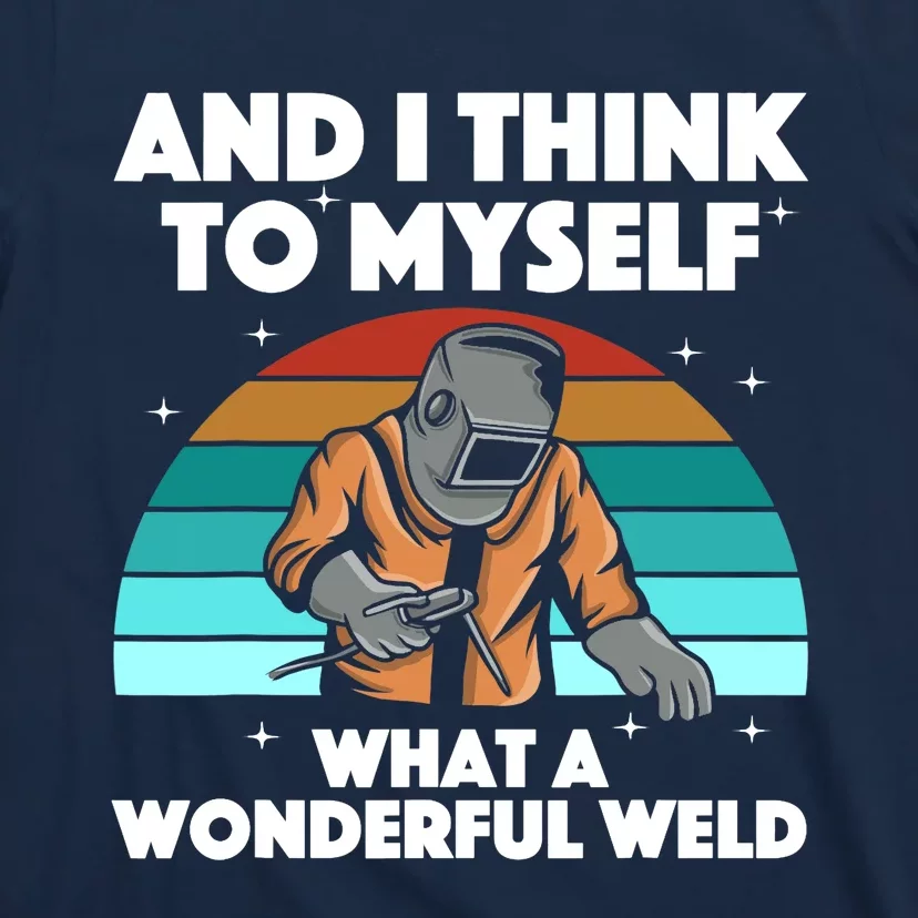 Best Welding Art Arc Welder Pipeliner Ironworker T-Shirt