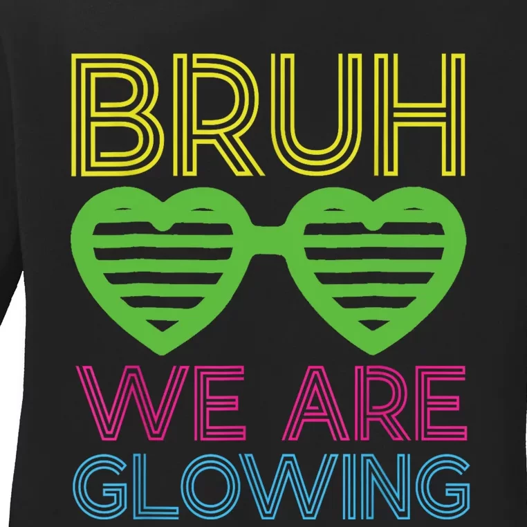 Bruh We Are Glowing Hello Summer Vacation Trips Ladies Long Sleeve Shirt