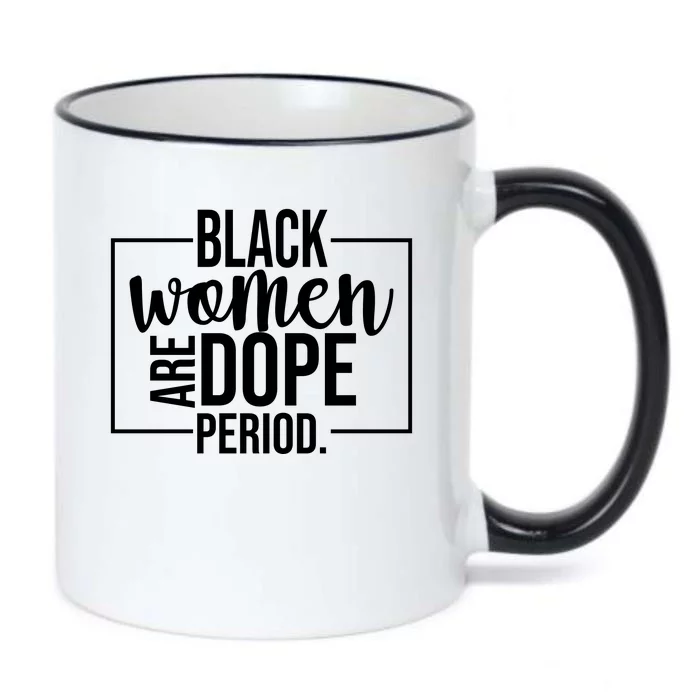 Black Women Are Dope Period Black Color Changing Mug