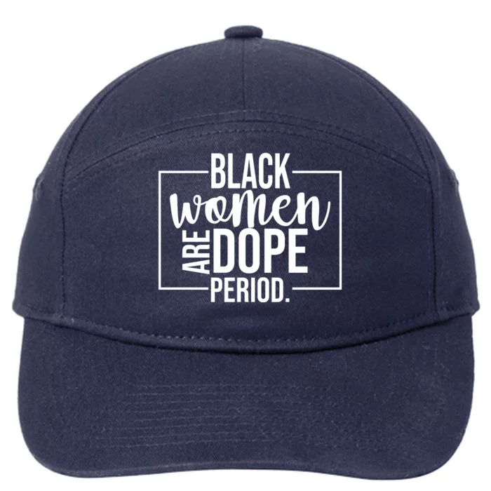 Black Women Are Dope Period 7-Panel Snapback Hat