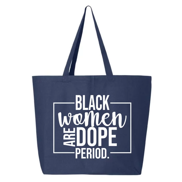 Black Women Are Dope Period 25L Jumbo Tote