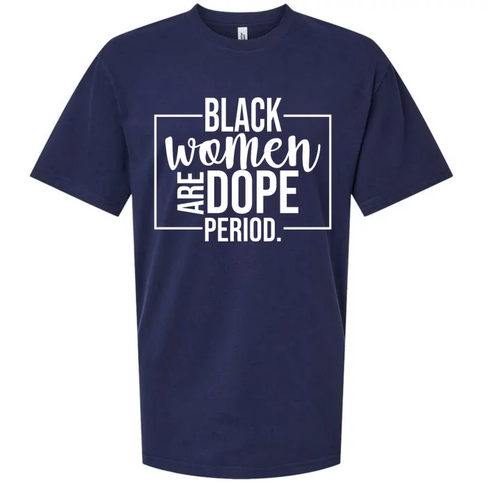 Black Women Are Dope Period Sueded Cloud Jersey T-Shirt