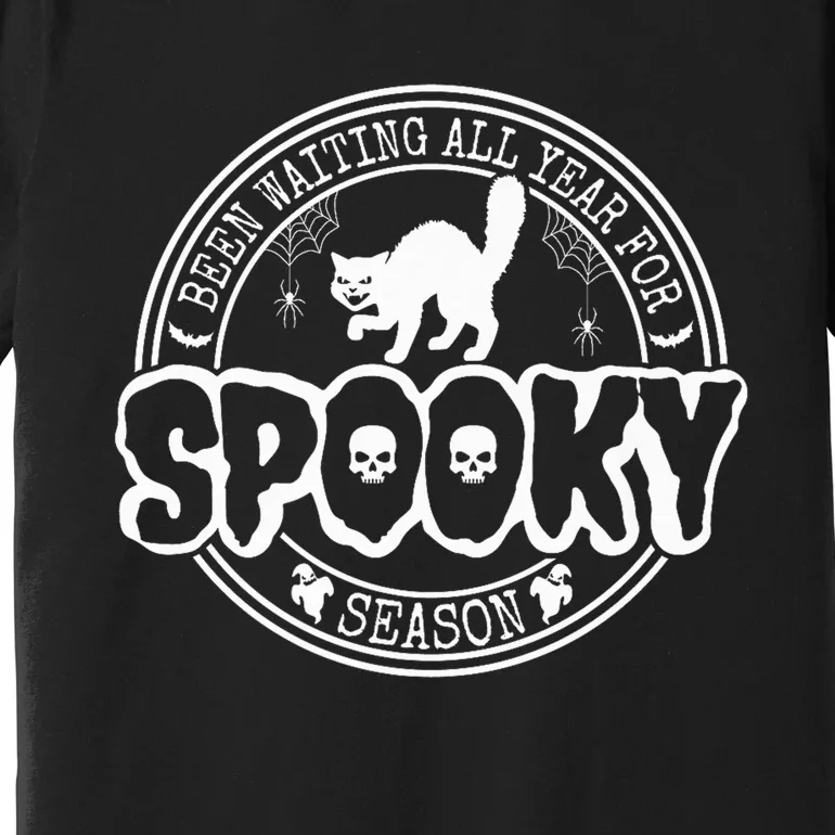 Been Waiting All Year For Spooky Season Halloween Lover Premium T-Shirt