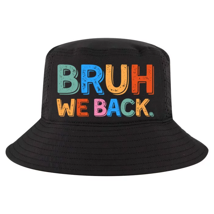 Bruh We Back Teachers Retro Back To School Cool Comfort Performance Bucket Hat