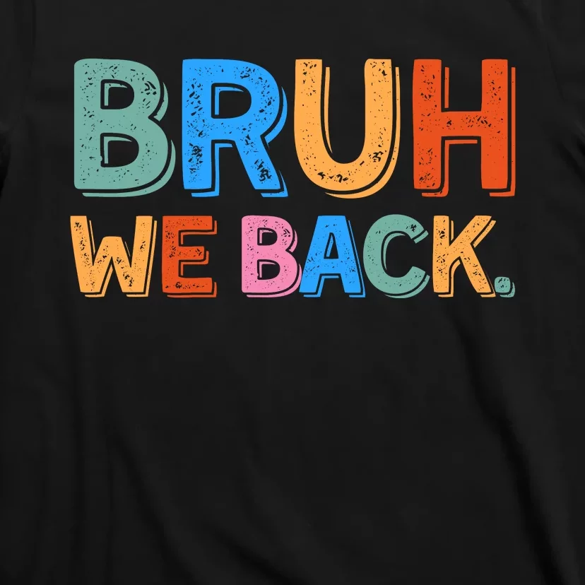 Bruh We Back Teachers Retro Back To School T-Shirt