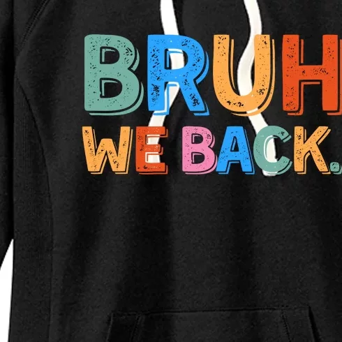 Bruh We Back Teachers Retro Back To School Women's Fleece Hoodie