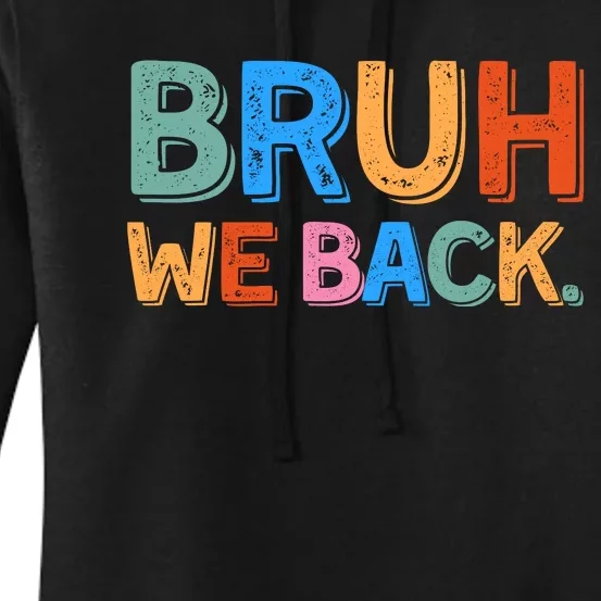 Bruh We Back Teachers Retro Back To School Women's Pullover Hoodie