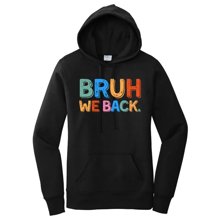 Bruh We Back Teachers Retro Back To School Women's Pullover Hoodie