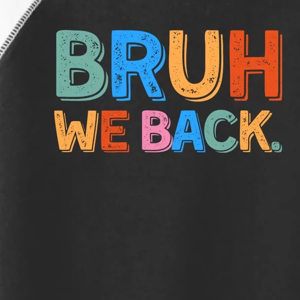 Bruh We Back Teachers Retro Back To School Toddler Fine Jersey T-Shirt